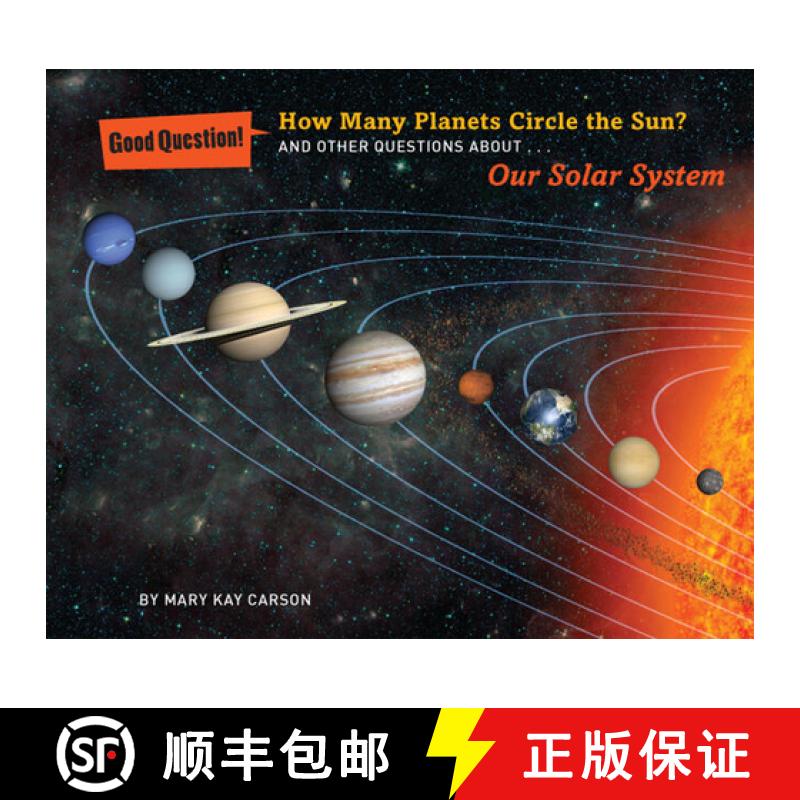 【2-3周达】How Many Planets Circle the Sun?: And Other Questions about Our Solar System [9781454906698]