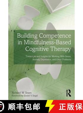 【3-4周达】Building Competence in Mindfulness-Based Cognitive Therapy : Transcripts and Insights for ... [9780415857253]