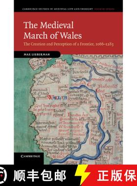 【3-4周达】Medieval March of Wales: The Creation and Perception of a Frontier, 1066–1283 - The Medie... [9781107650046]