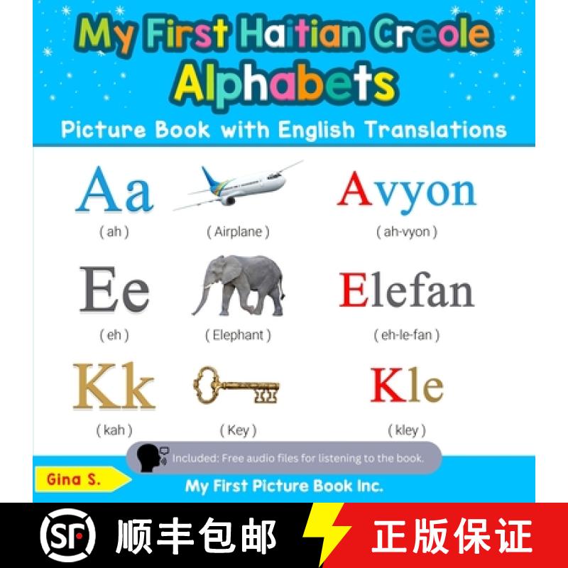 【2-3周达】My First Haitian Creole Alphabets Picture Book with English Translations: Bilingual Early ... [9780369600141]