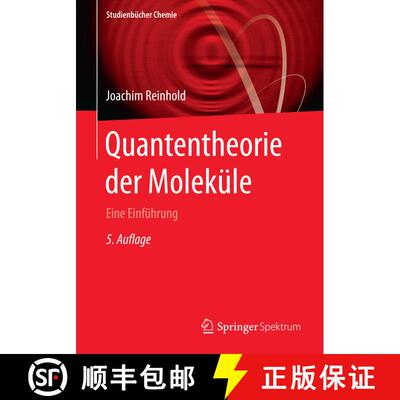 【3-4周达】Quantentheorie der Moleküle : Eine Einführung (5., überarb. Aufl. 2015) (5., überarb. ... [9783658094096]