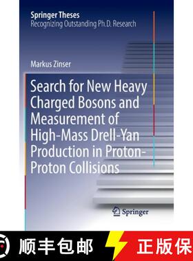 【3-4周达】Search for New Heavy Charged Bosons and Measurement of High-Mass Drell-Yan Production in P... [9783030131371]