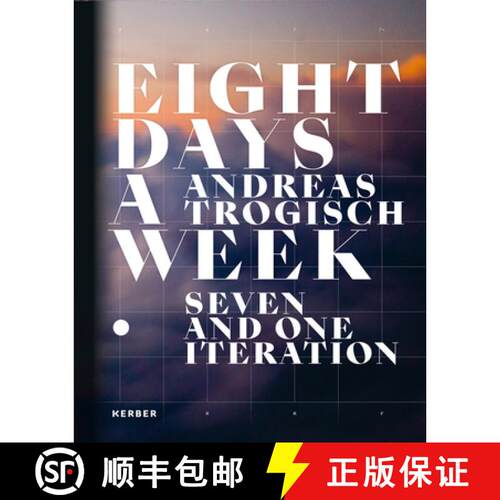 【3-4周达】精装 Andreas Trogisch : Eight Days A Week. Seven And One Iteration [9783735608246]