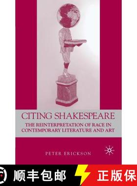 【3-4周达】Citing Shakespeare: The Reinterpretation of Race in Contemporary Literature and Art [9781403970558]