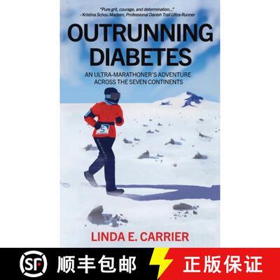 【3-4周达】Outrunning Diabetes: An Ultra-Marathoner's Adventure Across the Seven Continents [9781647045234]