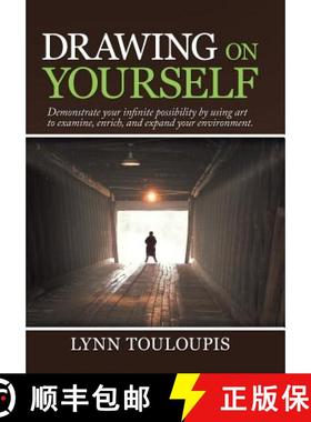 预订 Drawing on Yourself: Demonstrate Your Infinite Possibility by Using Art to Examine, Enrich, and ... [9781504396981]