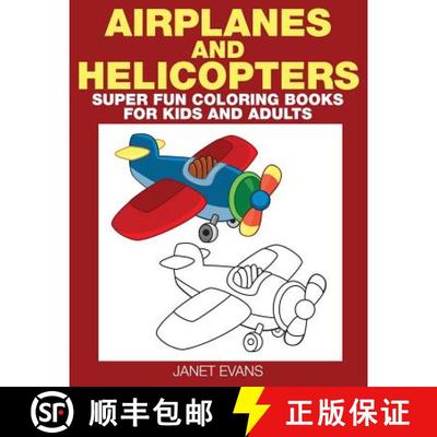 【3-4周达】Airplane and Helicopter: Super Fun Coloring Books for Kids and Adults [9781633831032]