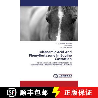 预订 Tolfenamic Acid and Phenylbutazone in Equine Castration [9783659579189]