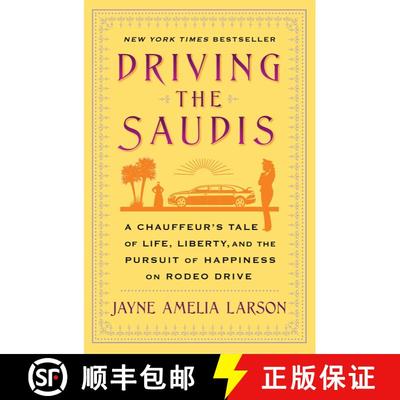 【3-4周达】Driving the Saudis: A Chauffeur's Tale of Life, Liberty and the Pursuit of Happiness on Ro... [9781451640038]