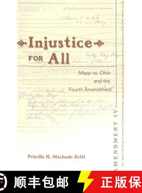 预订 Injustice for All : Mapp vs. Ohio and the Fourth Amendment [9780820472676]