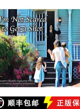 预订 I'm Not Scared to Get a Shot [9781649134684]