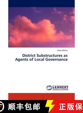 预订 District Substructures as Agents of Local Governance [9783659281129]