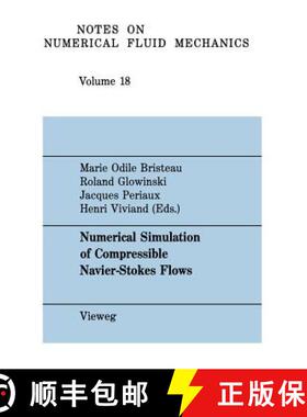 【3-4周达】Numerical Simulation of Compressible Navier-Stokes Flows : A GAMM Workshop [9783528080921]