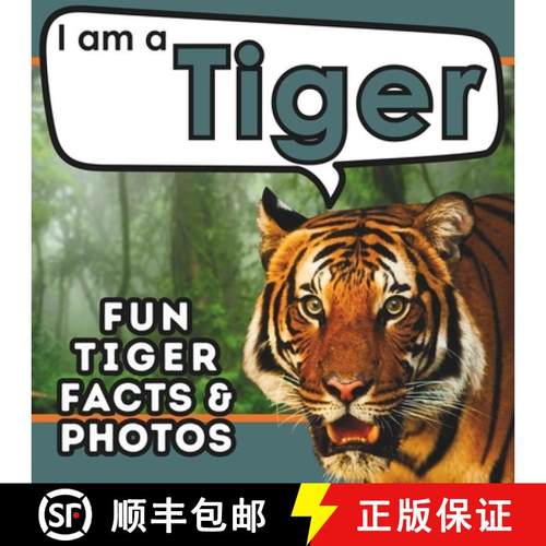【3-4周达】I am a Tiger: A Children's Book with Fun and Educational Animal Facts with Real Photos! [9781957337524]