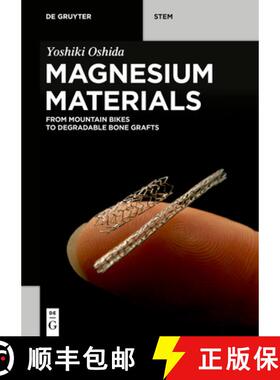 预订 Magnesium Materials: From Mountain Bikes to Degradable Bone Grafts [9783110676921]