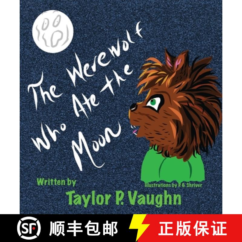 【3-4周达】The Werewolf Who Ate the Moon: a picture book for ages 3-6 [9780984163892]