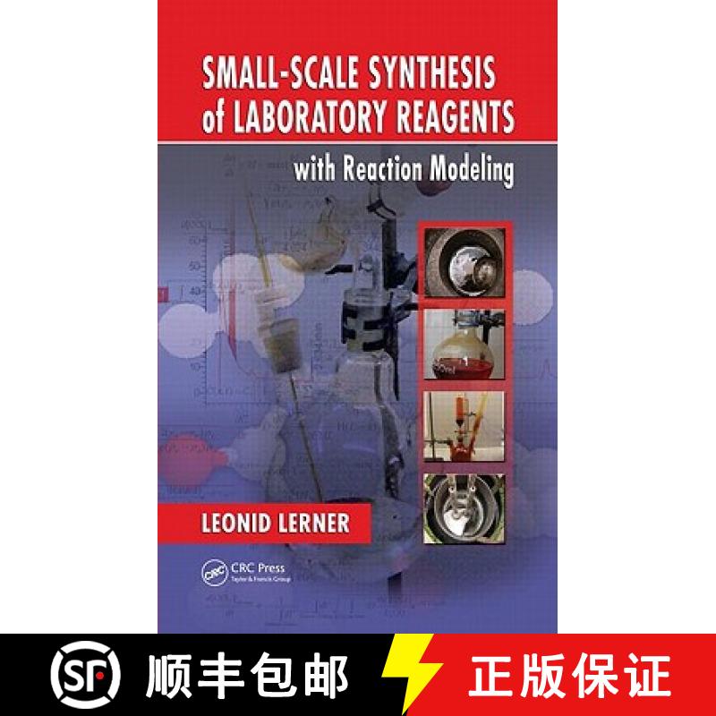 【3-4周达】Small-Scale Synthesis of Laboratory Reagents with Reaction Modeling [9781439813126]
