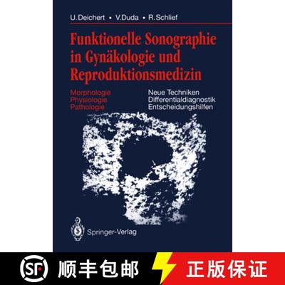 【3-4周达】Funktionelle Sonographie in Gynäkologie Und Reproduktionsmedizin: Morphologie Physiologie... [9783642934780]