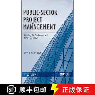【3-4周达】Public-Sector Project Management: Meeting The Challenges And Achieving Results [Wiley工业... [9780470487310]
