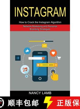 预订 Instagram: How to Crack the Instagram Algorithm (Network Marketing and Personal Branding Strateg... [9781989965832]