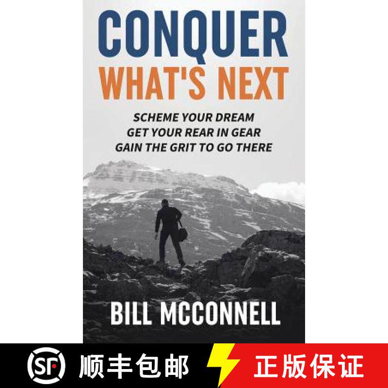 【3-4周达】Conquer What's Next: Scheme Your Dream, Get Your Rear in Gear and Gain the Grit to Go There [9781640851955]