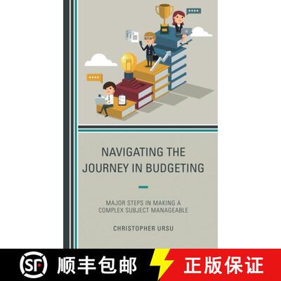 【3-4周达】Navigating the Journey in Budgeting : Major Steps in Making a Complex Subject Manageable [9781475866520]