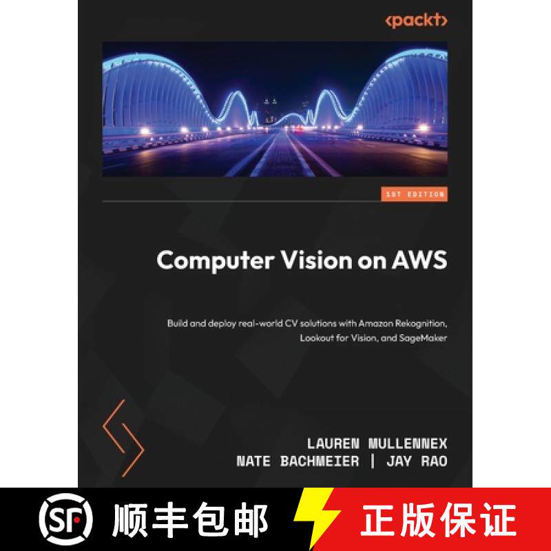 预订 Computer Vision on AWS: Build and deploy real-world CV solutions with Amazon Rekognition, Lookou... [9781801078689]