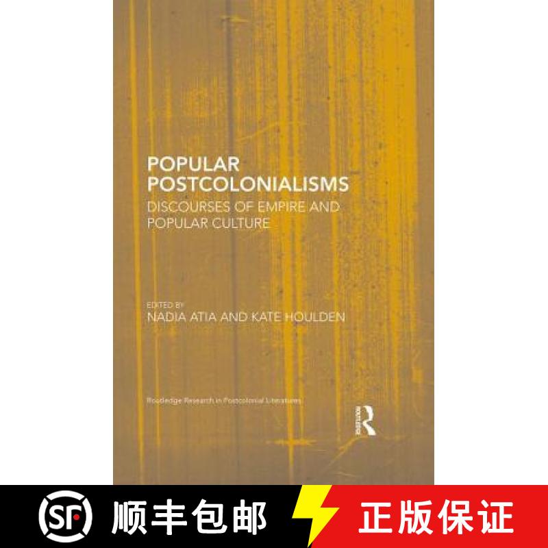【3-4周达】Popular Postcolonialisms: Discourses of Empire and Popular Culture [9781138125056]