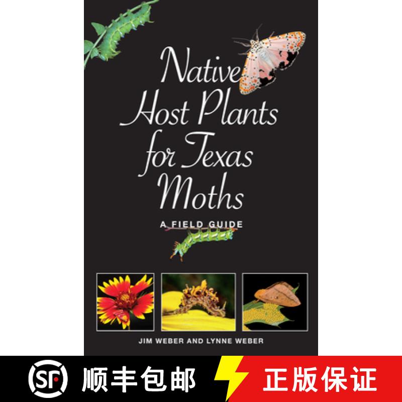 【3-4周达】Native Host Plants for Texas Moths: A Field Guide [9781623499860]