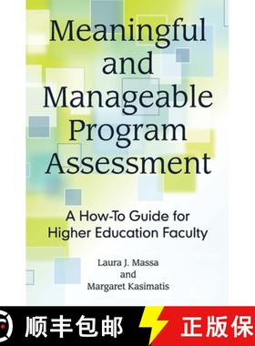 【3-4周达】Meaningful and Manageable Program Assessment: A How-To Guide for Higher Education Faculty [9781620365649]