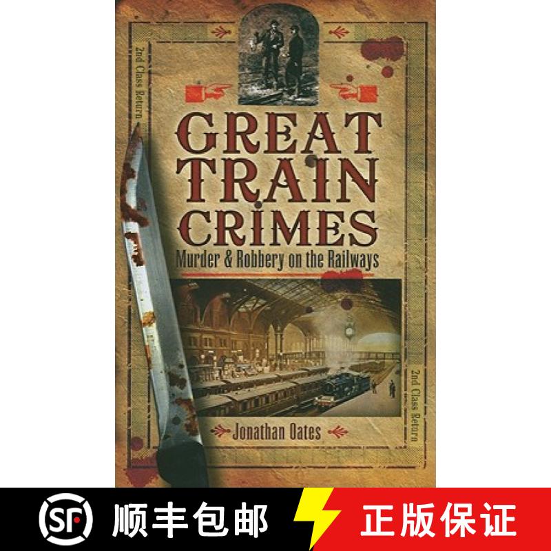 【3-4周达】Great Train Crimes: Murder and Robbery on the Railways: Murder and Robbery on the Railways [9781845631123]
