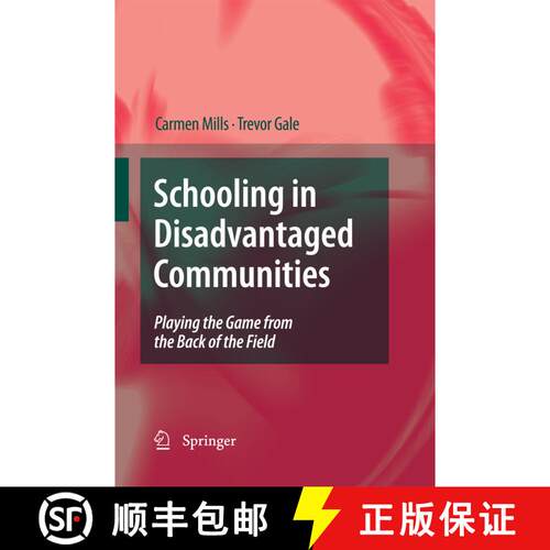 【3-4周达】Schooling in Disadvantaged Communities : Playing the Game from the Back of the Field [9789400791756]