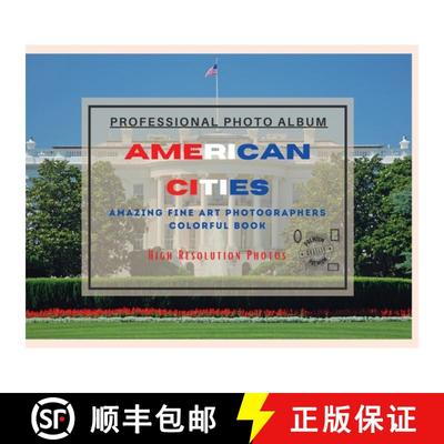 【3-4周达】American Cities - Professional Photobook: 74 Beautiful Photos- Amazing Fine Art Photograph... [9781801885928]