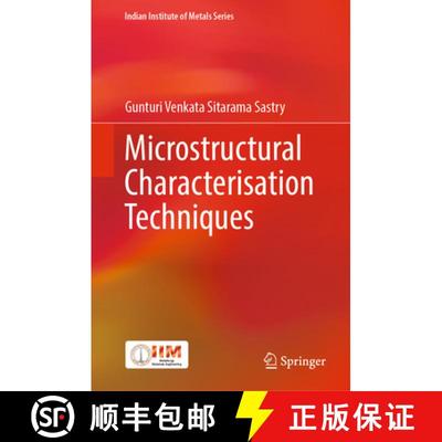 【3-4周达】Microstructural Characterisation Techniques [9789811935084]
