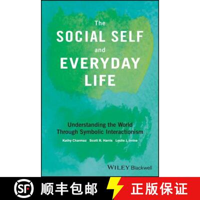 【3-4周达】The Social Self And Everyday Life: Understanding The World Through Symbolic Interactionism... [9781118645338]