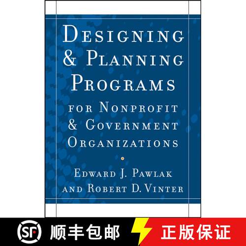 【3-4周达】Designing And Planning Programs For Nonprofit And Government Organizations [Wiley经管] [9780470529775]