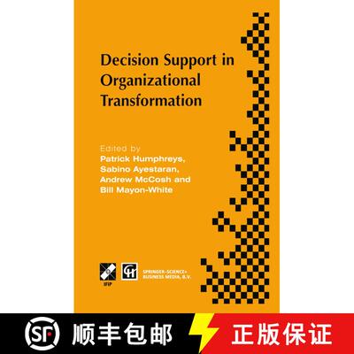 【3-4周达】Decision Support in Organizational Transformation: IFIP TC8 WG8.3 International Conference... [9781475749229]
