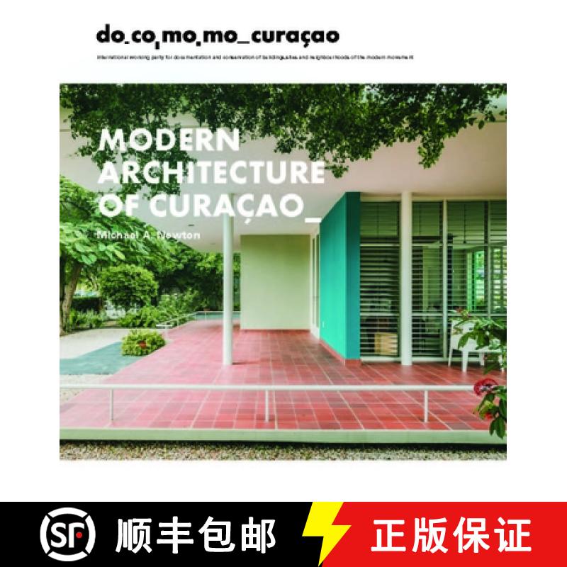 【3-4周达】Modern Architecture of Curaçao: The Docomomo Movement, 1930-1960 [9789460229800]