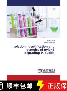 预订 Isolation, Identification and Genetics of Nylon6 Degrading P. Putida [9783659409332]