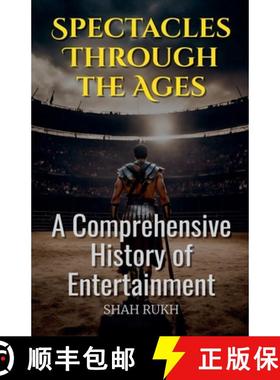 【3-4周达】Spectacles Through the Ages: A Comprehensive History of Entertainment [9798227747808]