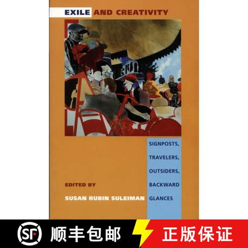 【3-4周达】Exile and Creativity – Signposts, Travelers, Outsiders, Backward Glances [9780822322153]