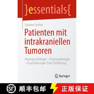 【3-4周达】Patienten mit intrakraniellen Tumoren : Neuropsychologie - Psychoonkologie - Psychotherapi... [9783658317614]