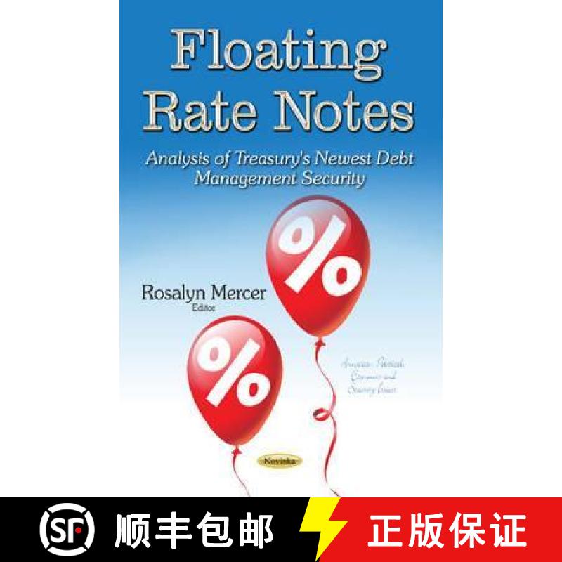 【3-4周达】Floating Rate Notes: Analysis of Treasury's Newest Debt Management Security [9781634632140]