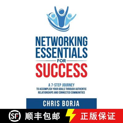 预订 Networking Essentials for Success: A 7-Step Journey to Accomplishing Your Goals Through Authenti... [9798885831772]