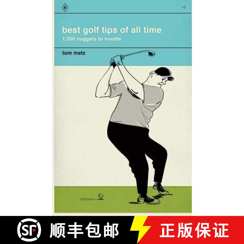 【3-4周达】Best Golf Tips of All Time: 1,000 Nuggets to Noodle [9780989839815]
