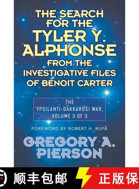 预订 The Search for the Tyler Y. Alphonse From the Investigative Files of Benoit Carter: The Ypsilant... [9781681812601]