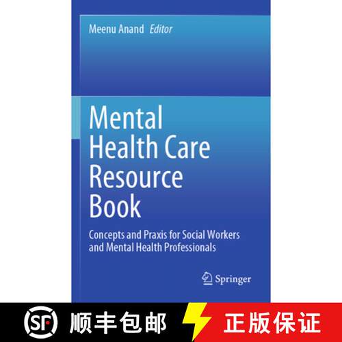 【3-4周达】Mental Health Care Resource Book: Concepts and Praxis for Social Workers and Mental Health... [9789819712052]