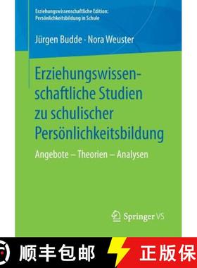 【3-4周达】Erziehungswissenschaftliche Studien zu schulischer Persönlichkeitsbildung : Angebote - Th... [9783658205959]