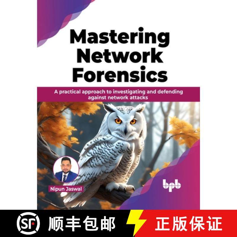 预订 Mastering Network Forensics: A Practical Approach to Investigating and Defending Against Network... [9789355516916]