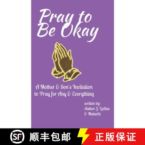 【3-4周达】Pray to Be Okay: A Mother and Son's Invitation to pray for Any and Everything [9780578310350]